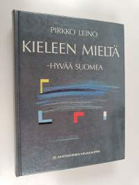 Kieleen mieltä : hyvää suomea / Mieleen kieltä : synonyymisanasto