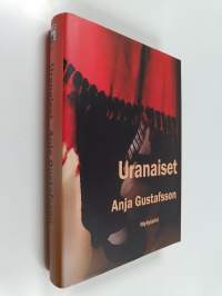 Uranaiset : jännitysromaani