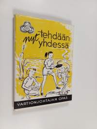 Nyt tehdään yhdessä : vartionjohtajan opas
