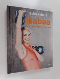 Habaa : iloa, liikettä, voimaa