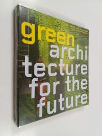 Green architecture for the future - Exhibition Frontiers of Architecture II, Green architecture for the future.