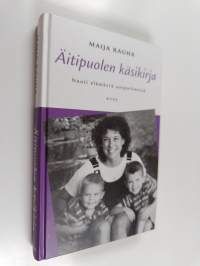Äitipuolen käsikirja : nauti elämästä uusperheessä