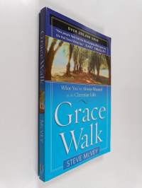 Grace Walk - What You&#039;ve Always Wanted in the Christian Life