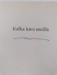 Kafka kävi meillä (signeerattu)