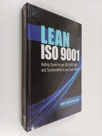 Lean ISO 9001 : adding spark to your ISO 9001 QMS and sustainability to your lean efforts