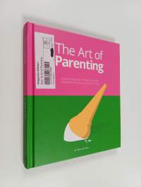 The Art of Parenting : The Things They Don&#039;t Tell You