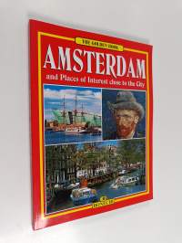 Amsterdam and Places of interest close to the City - The Golden Book