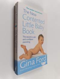 The New Contented Little Baby Book - The Secret to Calm and Confident Parenting