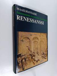Maailmantaide - Renesanssi : Rakennustaide, kuvanveisto, maalaustaide