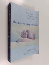 The no-cry sleep solution : gentle ways to help your baby sleep through the night