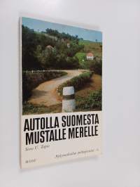 Autolla Suomesta Mustalle merelle : Itä-Saksa, Puola, Tsekkoslovakia, Unkari, Romania, Jugoslavia, Bulgaria