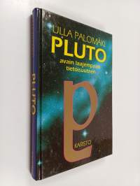 Pluto : avain laajempaan tietoisuuteen