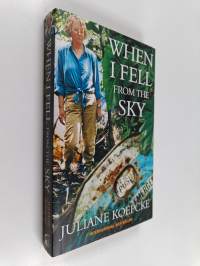 When i fell from the sky : the true story of one woman&#039;s miraculous survival