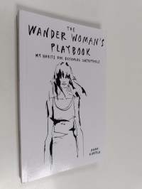 The wander woman&#039;s playbook : my habits for becoming unstoppable