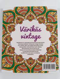 Värikäs vintage : yli 120 nostalgista väritystehtävää aikuisille