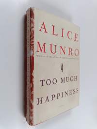 Too much happiness : stories