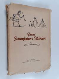 Bland samojeder i Sibirien : åren 1911-1913, 1914