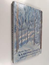 Kaakonkulmalta : pakinoita ja tunnelmakuvia (signeerattu, tekijän omiste)