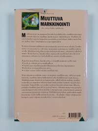 Muuttuva markkinointi : luo, voita ja hallitse markkinoita
