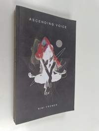 Ascending Voice : A Collection of Inspired Writing for the Soul