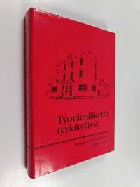 Työväenliikettä tyykikylässä : Forssan työväenyhdistys 1889-1989