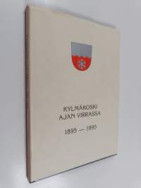 Kylmäkoski ajan virrassa : 1895-1995