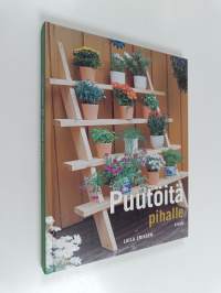 Puutöitä pihalle