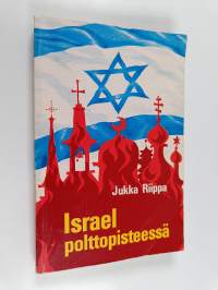 Israel polttopisteessä