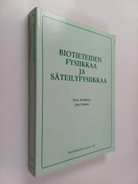 Biotieteiden fysiikkaa ja säteilyfysiikkaa