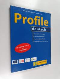 Profile deutsch : gemeinsamer europäischer Referenzrahmen, Lehrzielbestimmungen, Kannbeschreibungen, kommunikative Mittel : Niveau A1-A2, B1-B2, C1-C2