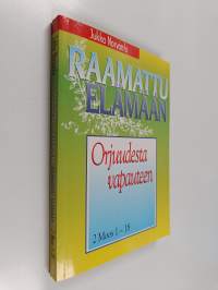 Orjuudesta vapauteen : 2 Moos 1-18