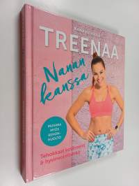 Treenaa Nanan kanssa : tehokkaat kotitreenit &amp; hyvinvointivinkit
