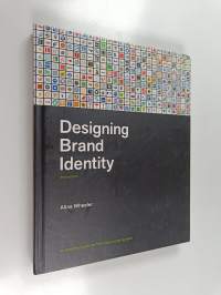 Designing brand identity : essential guide for whole branding team
