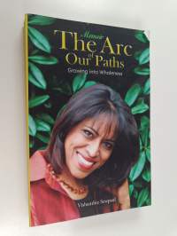 The arc of our paths : growing into wholeness