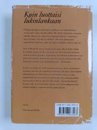Kuin luottaisi lukinlankaan