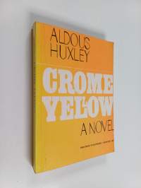 Crome Yellow - A Novel