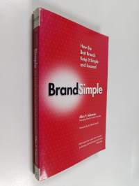 Brandsimple : how the best brands keep it simple and succeed