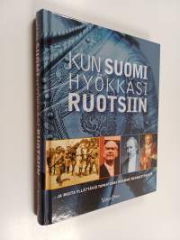 Kun Suomi hyökkäsi Ruotsiin : ja muita yllättäviä tapahtumia maamme menneisyydestä