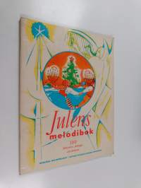 Julens melodibok -100 julhymner, julsånger och juldanser