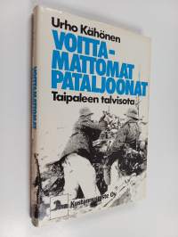 Voittamattomat pataljoonat : Taipaleen talvisota