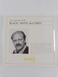 Black, white and grey (signeerattu, tekijän omiste)