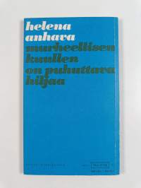 Murheellisen kuullen on puhuttava hiljaa : Runoja