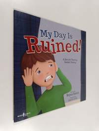 My Day is Ruined! - A Story for Teaching Flexible Thinking