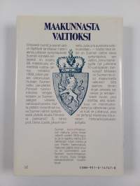 Maakunnasta valtioksi : Suomen valtion synty