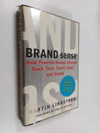 Brand sense : build powerful brands through touch, taste, smell, sight, and sound