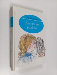 Kun ruusu puhkeaa