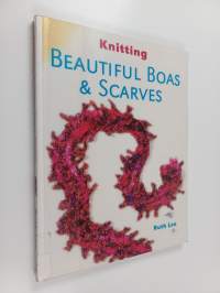 Knitting beautiful boas &amp; scarves