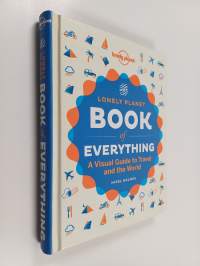 The lonely planet book of everything : a visual guide to travel and the world