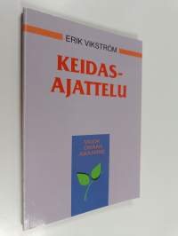 Keidasajattelu : valoa omaan aikaamme