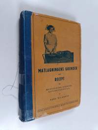 Matlagningens grunder och recept för matlagning, bakning, konservering m.m
